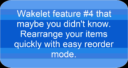 How to rearrange items in Wakelet