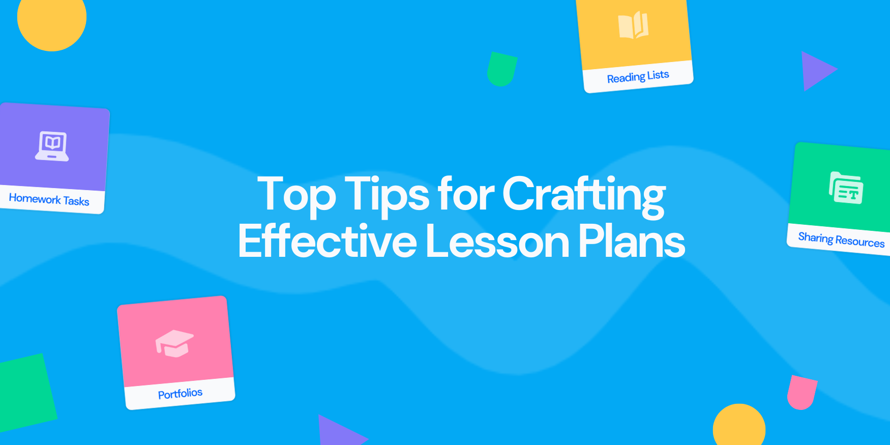 Top Tips for Crafting Effective Lesson Plans