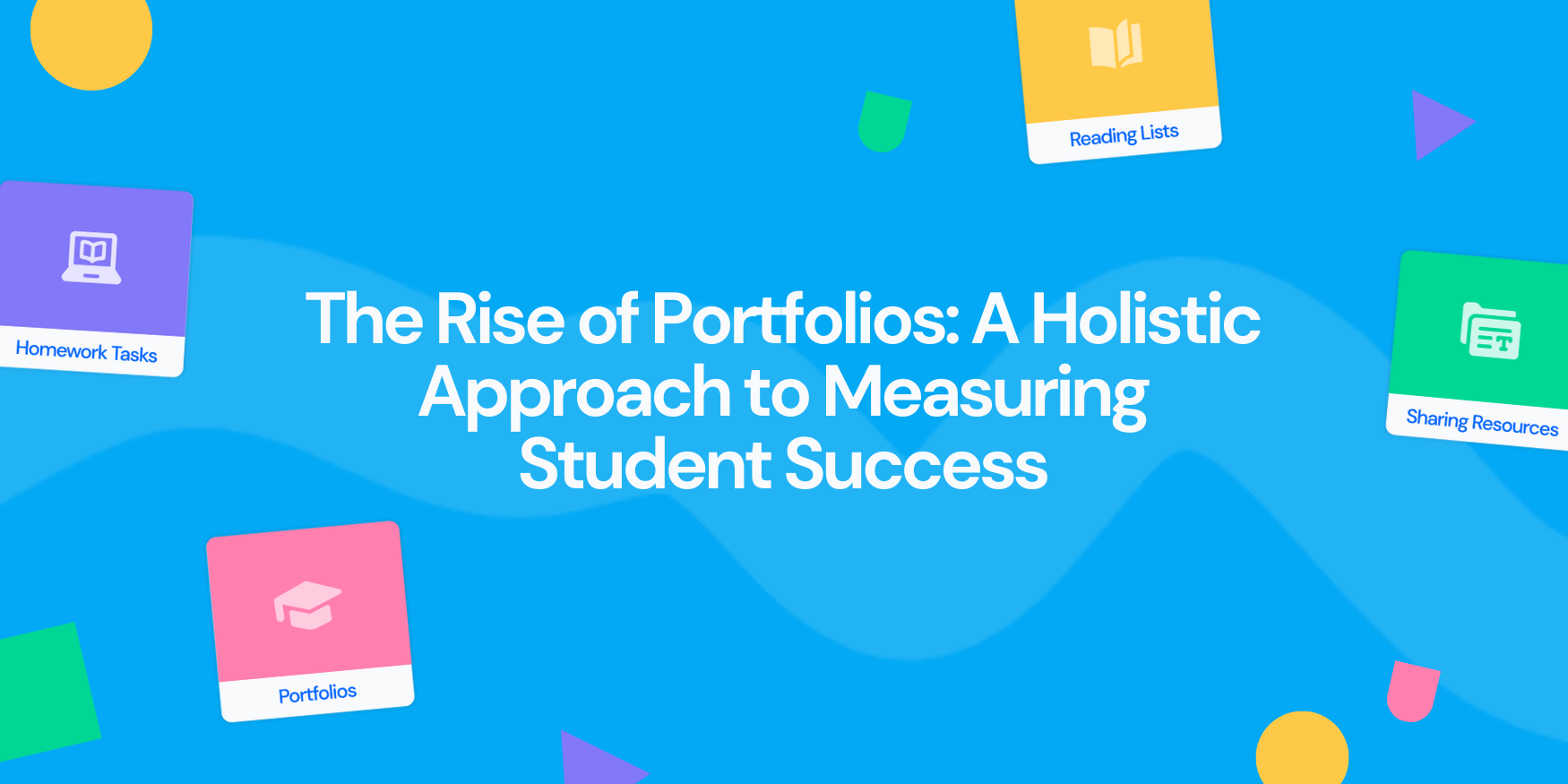 The Rise of Portfolios: A Holistic Approach to Measuring Student Success