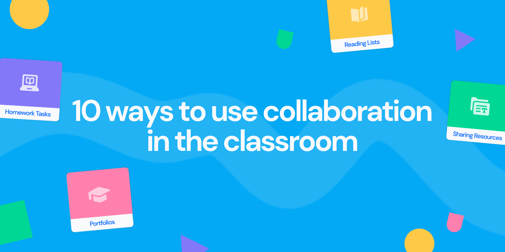 10 ways to use collaboration in the classroom